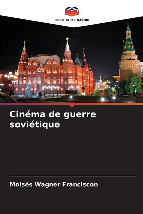 Cin?a de guerre sovi?ique (Paperback)