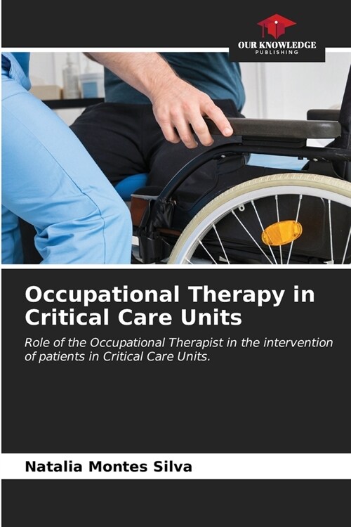 Occupational Therapy in Critical Care Units (Paperback)