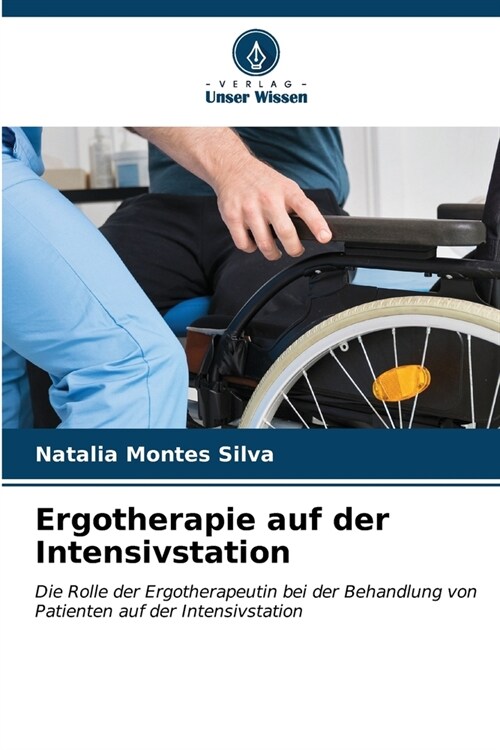 Ergotherapie auf der Intensivstation (Paperback)