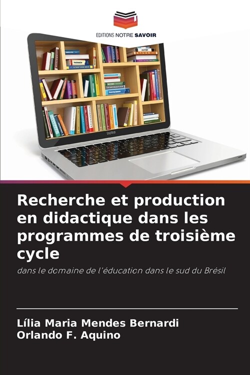 Recherche et production en didactique dans les programmes de troisi?e cycle (Paperback)