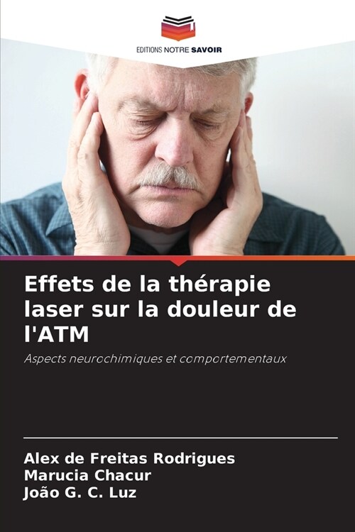 Effets de la th?apie laser sur la douleur de lATM (Paperback)