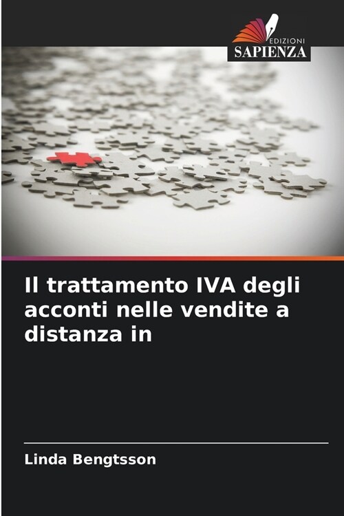 Il trattamento IVA degli acconti nelle vendite a distanza in (Paperback)