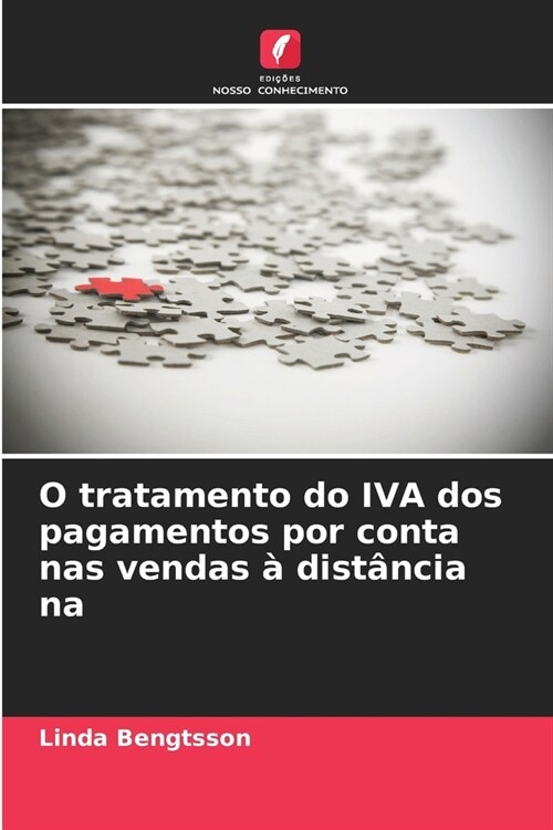 O tratamento do IVA dos pagamentos por conta nas vendas ?dist?cia na (Paperback)