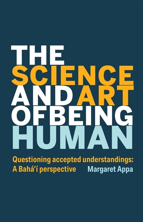 The Science and Art of Being Human (Paperback)