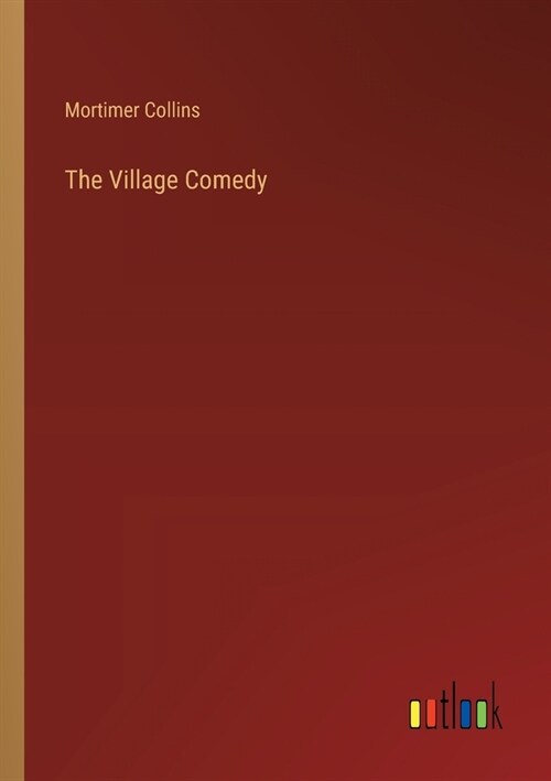 The Village Comedy (Paperback)