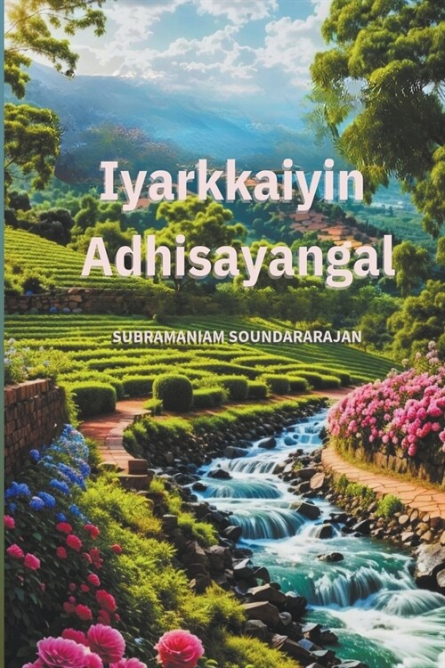 Iyarkkaiyin Adhisayangal (Paperback)