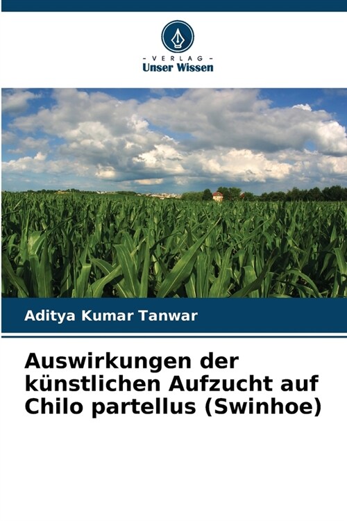 Auswirkungen der k?stlichen Aufzucht auf Chilo partellus (Swinhoe) (Paperback)