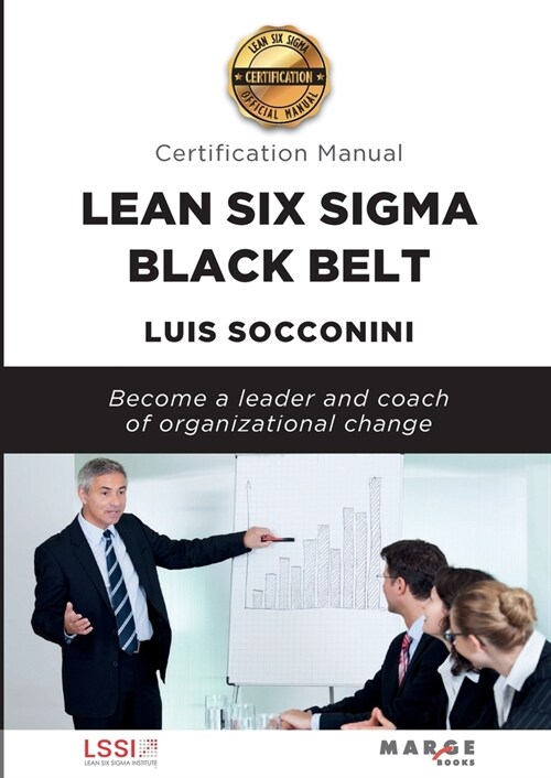 Lean Six Sigma Black Belt. Certification manual (Paperback)