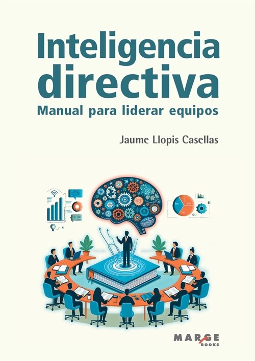 Inteligencia directiva: Manual para liderar equipos (Paperback)