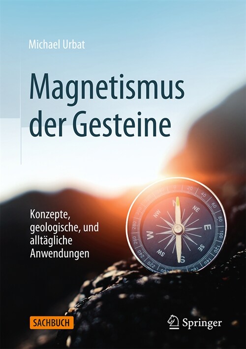 Magnetismus Der Gesteine: Konzepte, Geologische, Und Allt?liche Anwendungen (Hardcover, 2024)