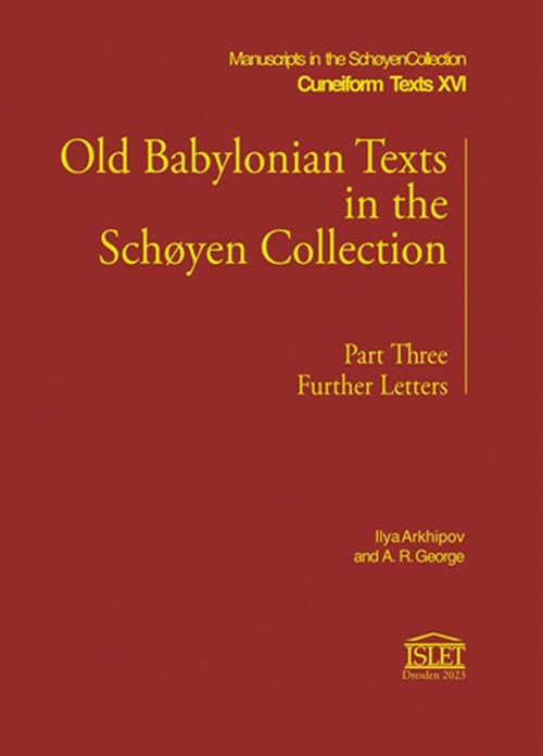 Old Babylonian Texts in the Schoyen Collection: Part Three. Further Letters (Hardcover)