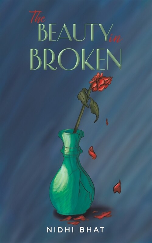 The Beauty in Broken (Paperback)