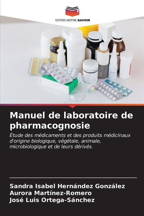 Manuel de laboratoire de pharmacognosie (Paperback)