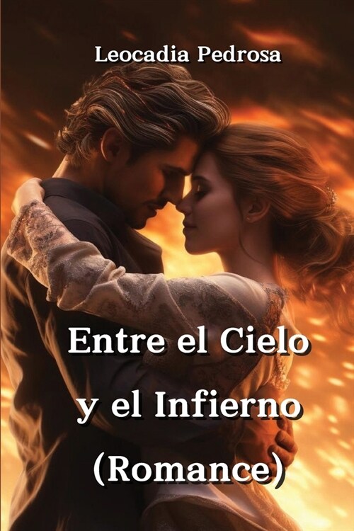 Entre el Cielo y el Infierno (Romance) (Paperback)