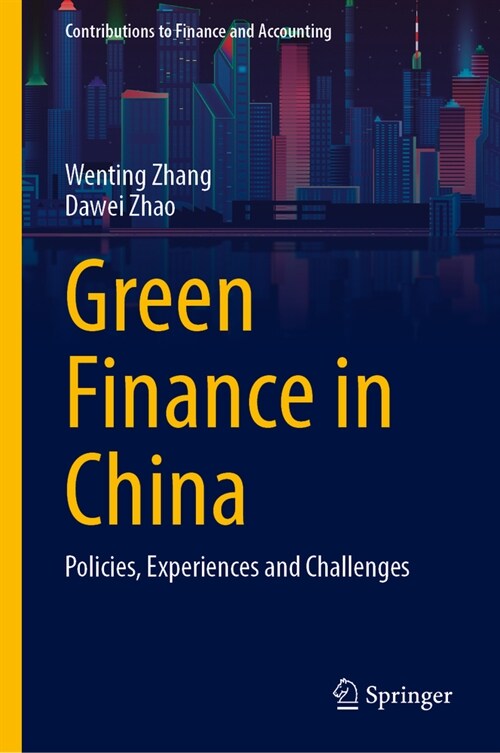 Green Finance in China: Policies, Experiences and Challenges (Hardcover, 2024)