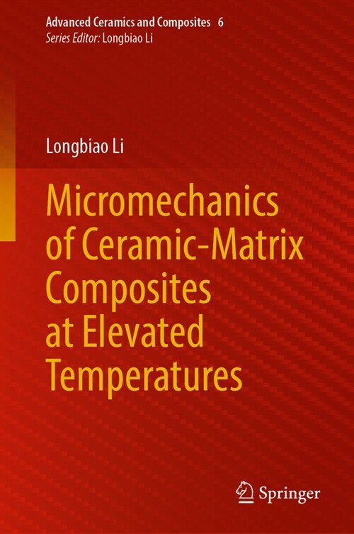 Micromechanics of Ceramic-Matrix Composites at Elevated Temperatures (Hardcover, 2024)