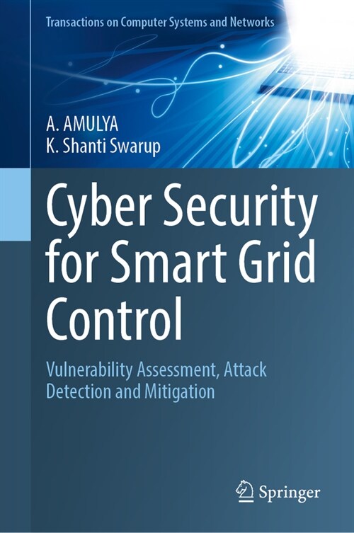 Cyber-Security for Smart Grid Control: Vulnerability Assessment, Attack Detection, and Mitigation (Hardcover, 2024)