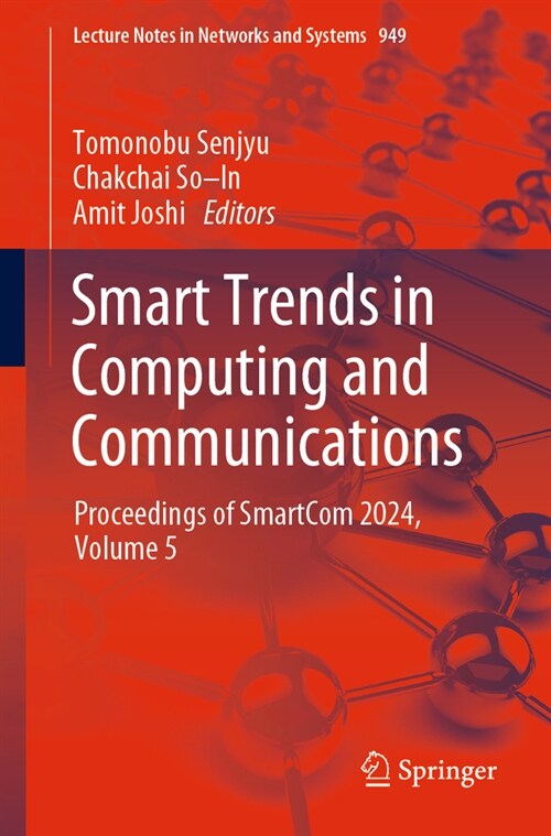 Smart Trends in Computing and Communications: Proceedings of Smartcom 2024, Volume 5 (Paperback, 2024)