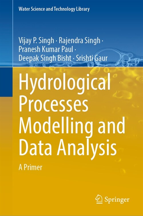 Hydrological Processes Modelling and Data Analysis: A Primer (Hardcover, 2024)
