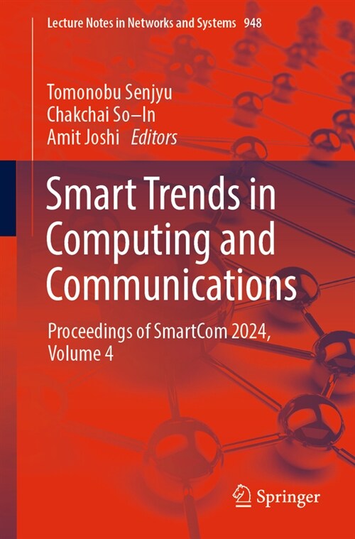 Smart Trends in Computing and Communications: Proceedings of Smartcom 2024, Volume 4 (Paperback, 2024)