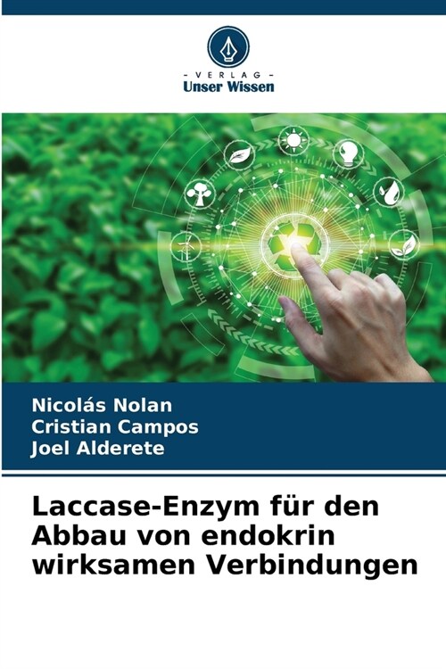 Laccase-Enzym f? den Abbau von endokrin wirksamen Verbindungen (Paperback)