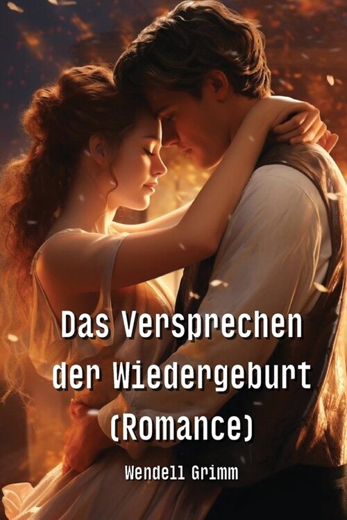 Das Versprechen der Wiedergeburt (Romance) (Paperback)