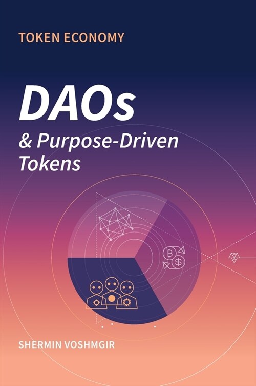 Token Economy: DAOs & Purpose-Driven Tokens (Hardcover)