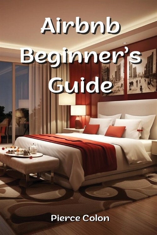 Airbnb Beginners Guide (Paperback)