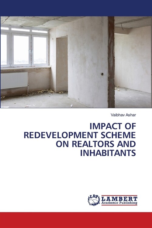 Impact of Redevelopment Scheme on Realtors and Inhabitants (Paperback)
