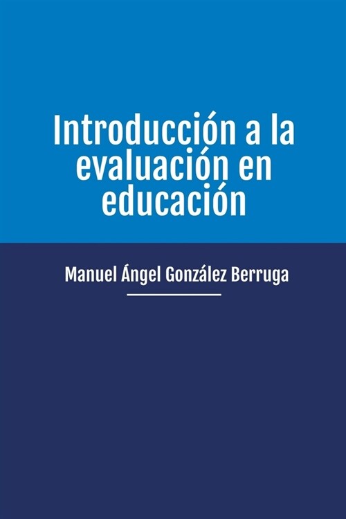 Introducci? a la evaluaci? en educaci? (Paperback)