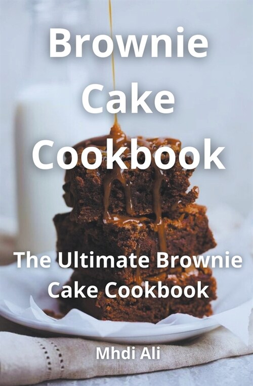 Brownie Cake Cookbook (Paperback)