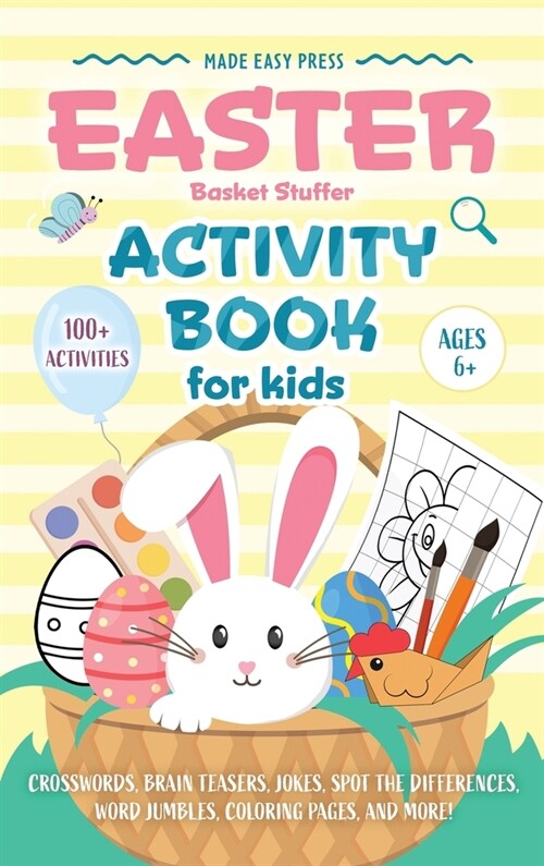 Easter Basket Stuffer Activity Book for Kids: The Ultimate Gift Book for Kids Ages 6-10 With 100+ Word Searches, Mazes, Puzzles, and More (Hardcover)