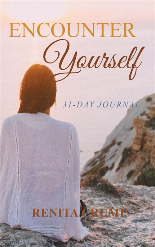 Encounter Yourself: 31-Day Journal (Hardcover)