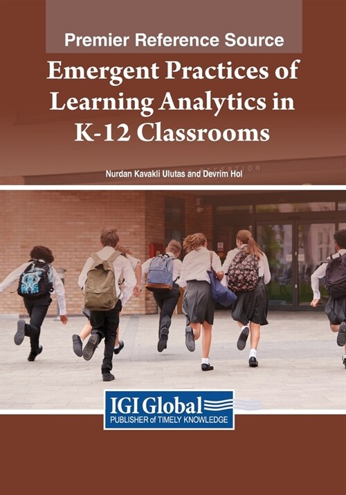 Emergent Practices of Learning Analytics in K-12 Classrooms (Paperback)