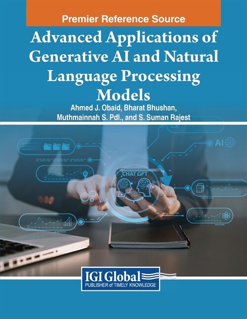 Advanced Applications of Generative AI and Natural Language Processing Models (Paperback)