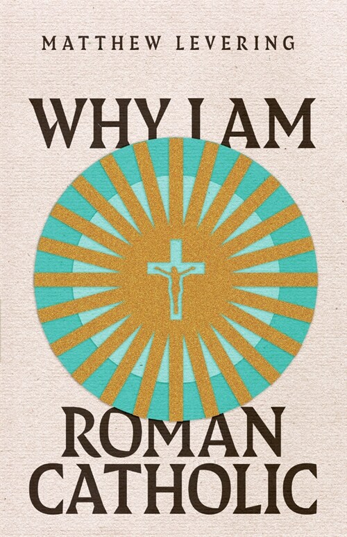 Why I Am Roman Catholic (Paperback)