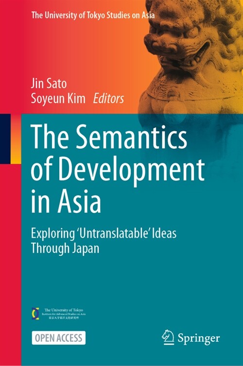 The Semantics of Development in Asia: Exploring Untranslatable Ideas Through Japan (Hardcover, 2024)