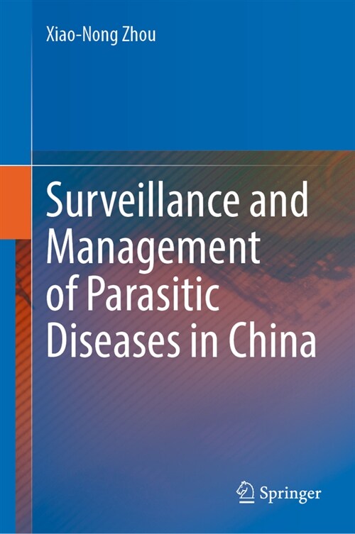 Surveillance and Management of Parasitic Diseases in China (Hardcover, 2024)