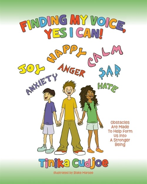 Finding My Voice, Yes I Can!: Obstacles Are Made To Help Form Us Into A Stronger Being (Paperback)