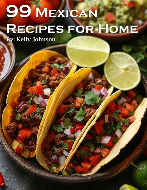 99 Mexican Recipes for Home (Paperback)