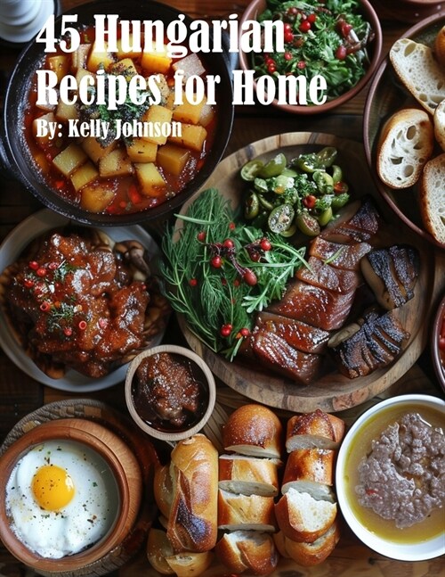 45 Hungarian Recipes for Home (Paperback)