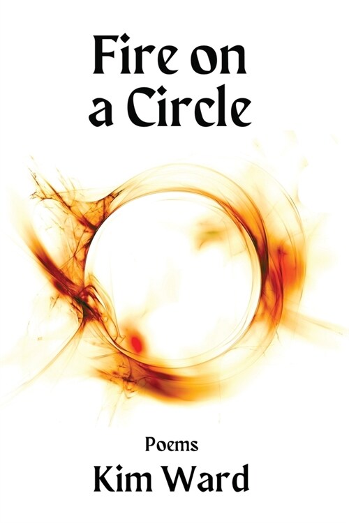 Fire on a Circle: Poems (Paperback)