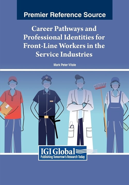 Career Pathways and Professional Identities for Front-Line Workers in the Service Industries (Paperback)