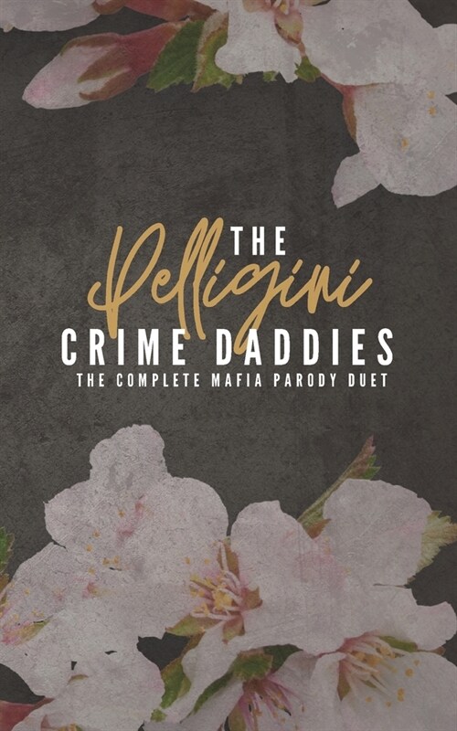The Pelligini Crime Daddies (Paperback)