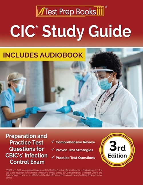 CIC Study Guide: Preparation and Practice Test Questions for CBICs Infection Control Exam [3rd Edition] (Paperback)