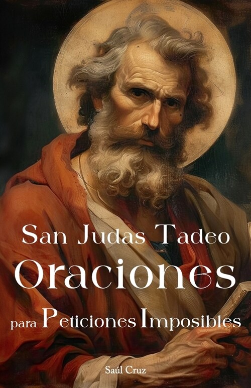 San Judas Tadeo Oraciones para Peticiones Imposibles (Paperback)