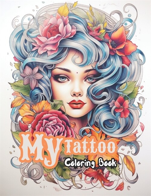 My Tattoo Coloring Book: A Vintage Tattoo Coloring Book for Adults with Amazing Designs (Paperback)