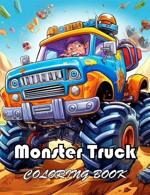 Monster Truck Coloring Book: High Quality +100 Beautiful Designs for All Ages (Paperback)