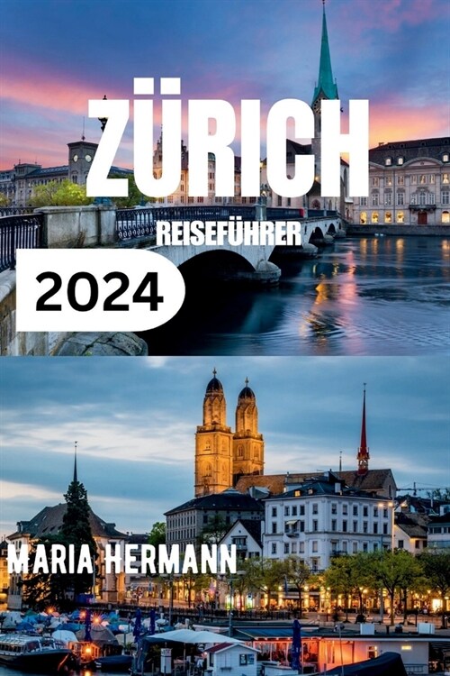 Z?ich Reisef?rer 2024: Das komplette Z?cher Taschenbuch (Paperback)