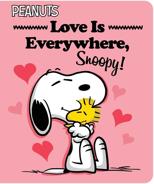 Love Is Everywhere, Snoopy! (Board Books)